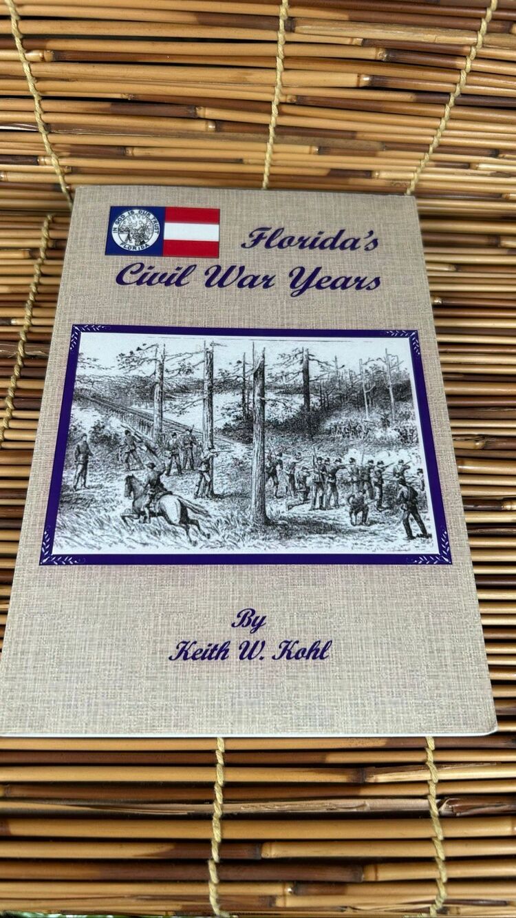 Florida's Civil War Years Keith W. Kohl Paperback Book